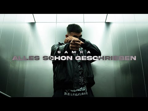 SAMRA - ALLES SCHON GESCHRIEBEN (prod. by Lukas Piano & Rych) [Official Video]