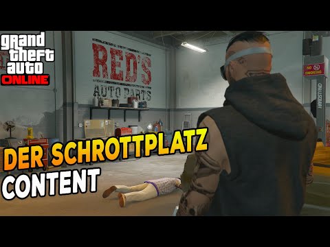 Das ist der Schrottplatz Content... | Gta 5 Online