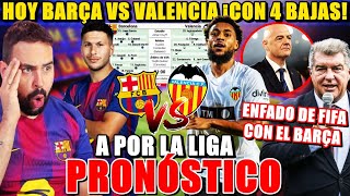 ⚽️¡HOY BARÇA vs VALENCIA! SIN LAMINE, SIN DE JONG... ¡COMPLICADO! - ENFADO de la FIFA con el BARÇA