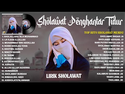 SHOLAWAT PENGANTAR TIDUR PALING MUSTAJAB - LAGU SHOLAWAT NABI MERDU TERBARU 2025 TERPOPULER (LIRIK)