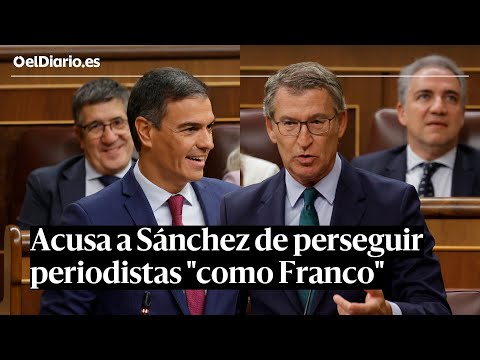 SESIÓN DE CONTROL: FEIJÓO acusa a SÁNCHEZ de perseguir periodistas "como Franco"