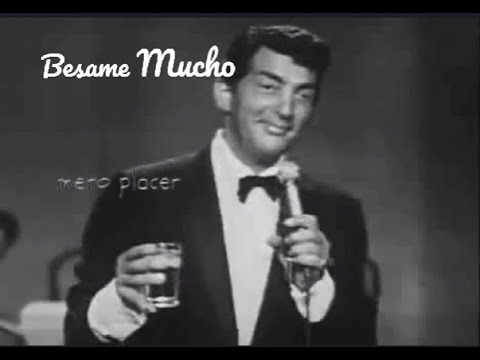 "Besame Mucho" - Dean Martin