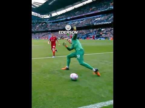 Rare Ederson Moments