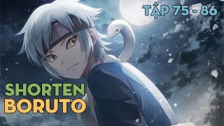 SHORTEN "Boruto - Thế hệ tiếp theo" | Tập 75 - 86 | AL Anime