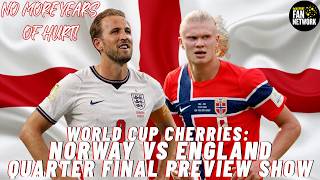QUARTER FINAL! NO MORE YEARS OF HURT NORWAY VS ENGLAND MATCH PREVIEW