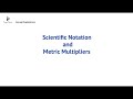 Metric Multipliers and Scientific Notation