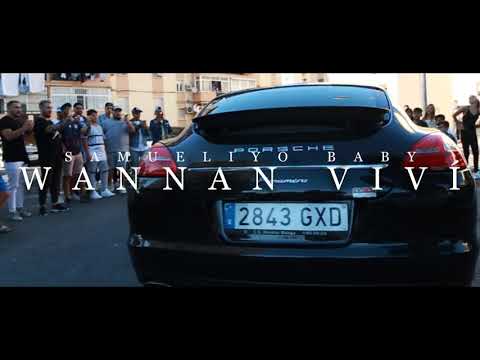 SAMUELIYO BABY - WANNAN VIVIR (VIDEOCLIP OFICIAL)