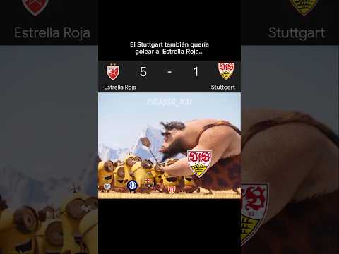Termina mal 😭🤣⚽️ #football #champions #stuttgart #crvenazvezda #humor #meme #minions #picassokai