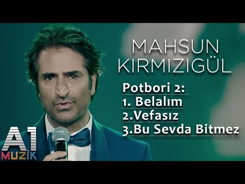 Mahsun Kırmızıgül - Potbori 2(Belalım,Vefasız,Bu Sevda Bitmez)