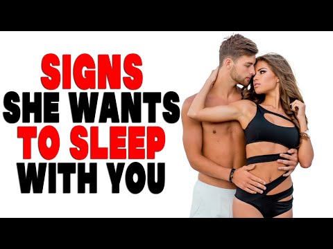 How to know if a girl wants to sleep with you? | A Guide for Men