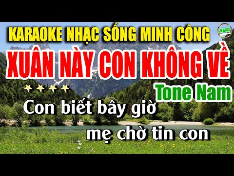 Xuân Này Con Không Về Karaoke Tone Nam Nhạc Sống Minh Công