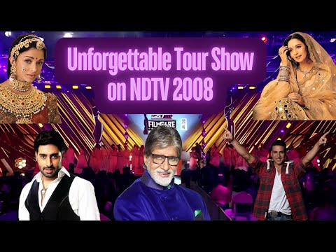 Unforgettable Tour Show on NDTV 2008 featuring Amitabh & Abhishek Bachchan,Aishwariya,Akshay,Madhuri