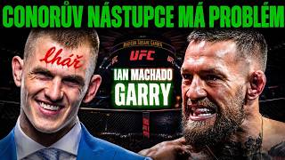 IAN MACHADO GARRY: Proč nástupce Conora McGregora všichni nenávidí?