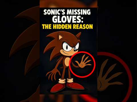 ๐ฏ Sonicโs Missing Gloves: The DARK Truth They Tried to Hide!#shorts
