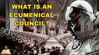 What is an Ecumenical Council?