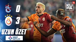 Trabzonspor 0-3 Galatasaray | Geniş Maç Özeti | Ziraat Türkiye Kupası Final | 15.05.2025