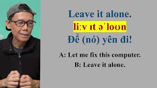 Bài 222: Từ vựng - Nói như Mỹ 7 câu rất ngắn người Mỹ hay dùng hằng ngày.