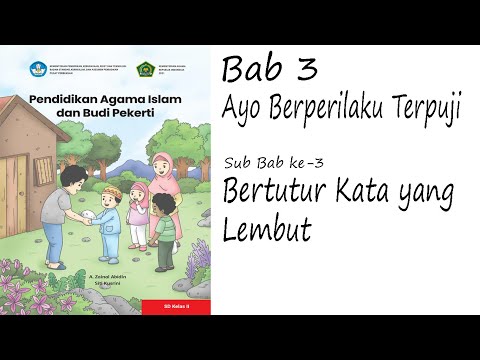 PAI Kurikulum Merdeka Kelas 2 Bab 3 Bertutur Kata yang Lembut