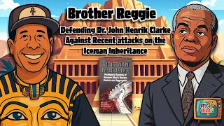 Defending Dr. John Henrik Clarke Against Recent attacks on the Iceman Inheritance #johnhenrikclarke