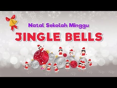 JINGLE BELLS - Natal Sekolah Minggu (Musik Video )