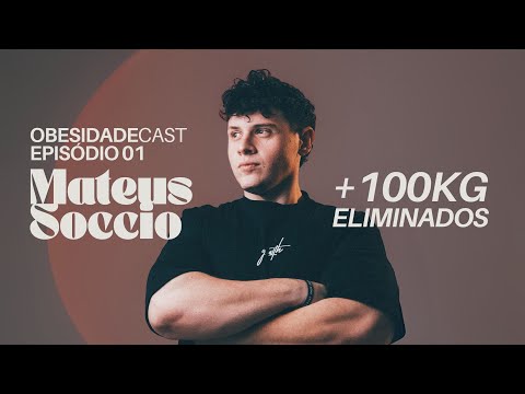 MATEUS SOCCIO - Obesidadecast #1