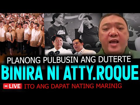 EXCLUSIBO : ATTY ROQUE HINDI NAPIGILANG BIRAHIN ANG TANGKANG PAGPULBOS SA MGA DUTERTE