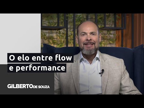 3 fatores que fazem o estado de FLOW aumentar a performance