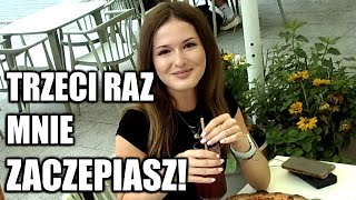 TRZECI RAZ MNIE ZACZEPIASZ!