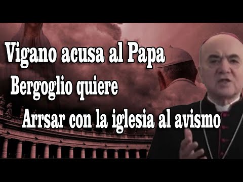 LA ACUSACION DE VIGANO AL PAPA ES HORRIBLE, BERGOGLIO EL PAPA DEL NUEVO ORDEN M