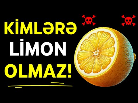 Bu Şəxslərə Limon OLMAZ - 98% İnsan Bilmir!