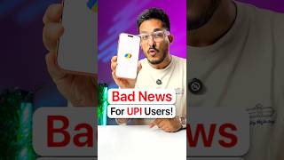A Bad News For UPI Users!