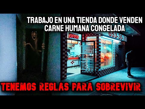 Trabajo En Una Tienda De Carne Humana de Noche Con Reglas Extrañas, Es Aterrador - Creepypasta