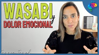 El WASABI - La Cura para el DOLOR EMOCIONAL