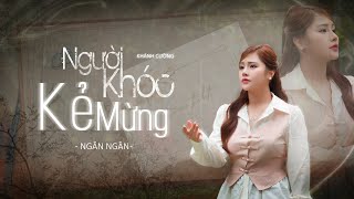 NGƯỜI KHÓC KẺ MỪNG - KHÁNH CƯỜNG x VIET LEE || NGÂN NGÂN COVER