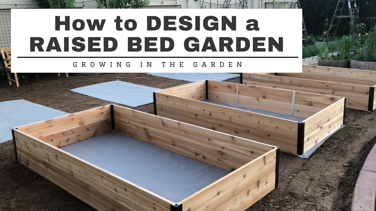 How to DESIGN a RAISED BED GARDEN: 10 SIMPLE STEPS