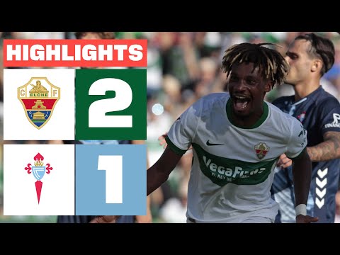 ELCHE CF 2 - 1 CELTA | RESUMEN LALIGA EA SPORTS
