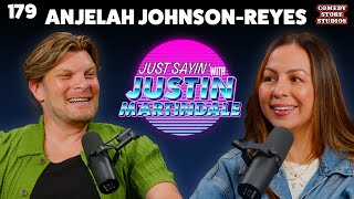 28 Rears Later w/ Anjeleh Johnson-Reyes | JUST SAYIN' with Justin Martindale - Episode 179
