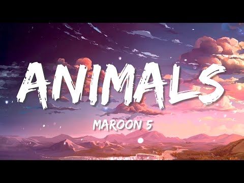 Maroon 5 - Animals (Lyrics) 🎵 One Hour Loop 🎵