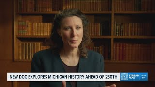 New documentary explores Michigan history before America's 250th