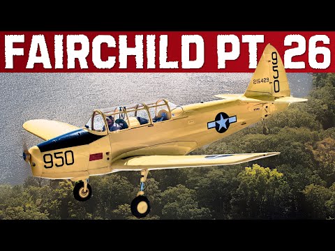 Fairchild PT-26: Training the Greatest Generation