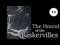 Exploring Chapter 13: Fixing the Nets in The Hound of the Baskervilles