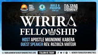 Wirira Fellowship - A year of Divine Craving for Christ (Amos 8:11) Host Apostle Mignonne Kabera