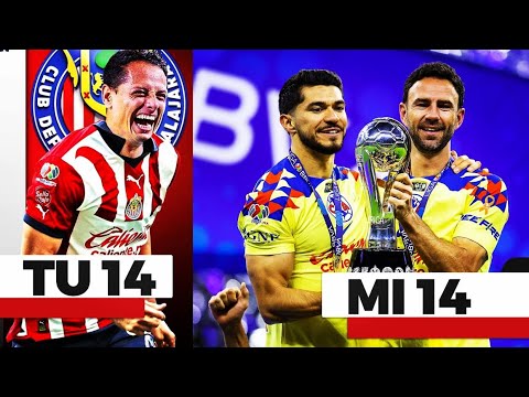 MI 14 VS TU 14 CHICHARITO VS CAMPEONATO DEL AMERICA LAS CHIVAS SOLO SUEÑAN Y EL AMERICA ES EL VIGENT