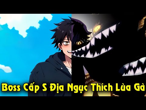 Full Trọn Bộ | Bắt Đầu Đã Là Boss Địa Ngục Cấp SSS Thích Làm Đa Cấp Lùa Gà | Review Truyện