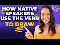 Understanding the Verb 'Draw'