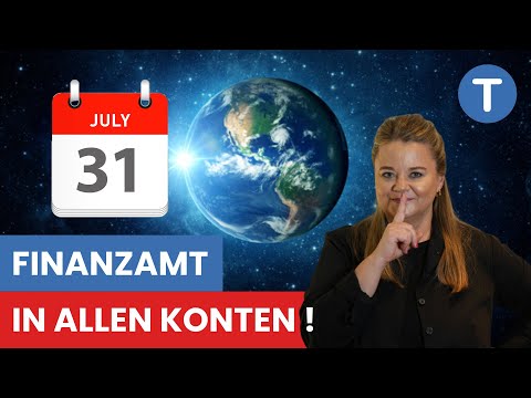 Finanzamt in allen Konten I DAS passiert am 31. Juli 2025!