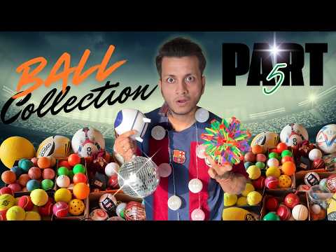 BALLS KA BUFFET (PART 5) 🪩👁️🛞💣⚾ #ball #collection #unboxing #cricket