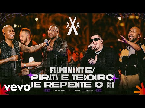 Turma do Pagode - Fulminante / Pirata e Tesouro / De Repente o Céu (Ao Vivo)