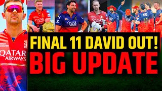 IPL 2025 : 3 Big News for RCB | Tim David Out, Livingstone in 11 & Final Playing 11 | RCB vs LSG