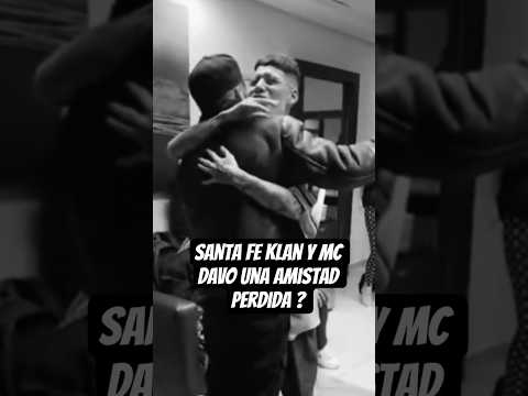 Santa Fe Klan y MC DAVO una amistad perdida ?